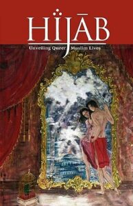 Hijāb: Unveiling Queer Muslim Lives