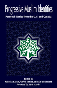 Progressive Muslim Identities: Personal Stories from the US and Canada
