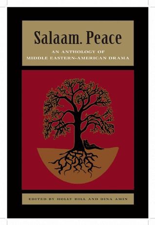 Salaam. Peace: an Anthology of Middle Eastern-American Drama